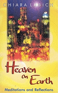 Heaven on Earth: Meditations and Reflections