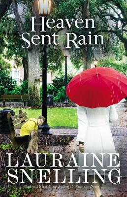 Heaven Sent Rain - Snelling, Lauraine