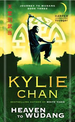 Heaven to Wudang: Journey to Wudang: Book Three - Chan, Kylie