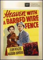 Heaven with a Barbed Wire Fence - Ricardo Cortez