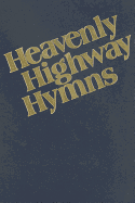 Heavenly Highway Hymns: Shaped-Note Hymnal - Stamps/Baxter (Compiled by)