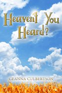 Heaven't You Heard?: Volume 1