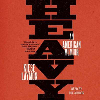 Heavy: An American Memoir - Laymon, Kiese (Read by)