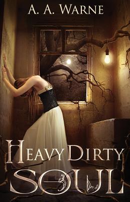 Heavy Dirty Soul - Warne, A a