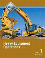 Heavy Equipment Operations Level 1 Trainee Guide, Paperback