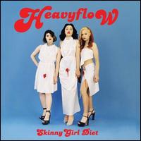 Heavy Flow - Skinny Girl Diet