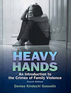 Heavy Hands: An Introduction to the Crime of Intimate and Family Violence