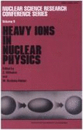 Heavy Ions in Nuclear Physics