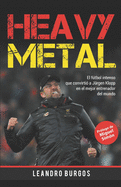 Heavy Metal: El ftbol intenso que convirti? a J?rgen Klopp en el mejor entrenador del mundo