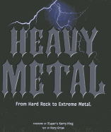 Heavy Metal: From Hard Rock to Extreme Metal
