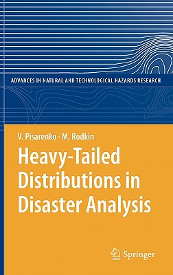 Heavy-Tailed Distributions in Disaster Analysis - Pisarenko, V, and Rodkin, M