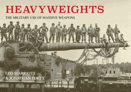 Heavyweights: The Military Use of Massive Weapons