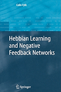 Hebbian Learning and Negative Feedback Networks