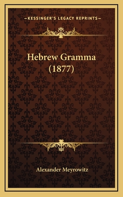 Hebrew Gramma (1877) - Meyrowitz, Alexander
