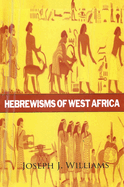 Hebrewisms of West Africa Hardcover