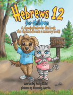 Hebrews 12 for Children: A Rhyming Intro to the Book, The Rhyme becomes a Memory Hook!