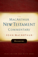 Hebrews MacArthur New Testament Commentary: Volume 27