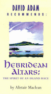 Hebridean Altars: The Spirit of an Island Race