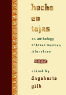 Hecho En Tejas: An Anthology of Texas Mexican Literature