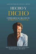 Hecho y Dicho: C?mo Destacar con tu Marketing Personal