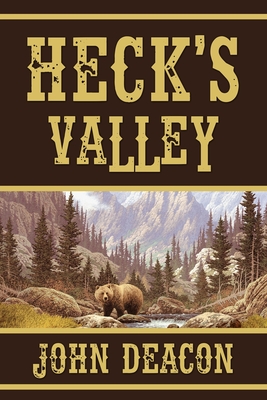 Heck's Valley: Heck and Hope, Book 2 - Deacon, John
