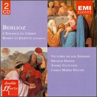 Hector Berlioz: L'Enfance du Christ, Op. 25; Romeo et Juliette, Op. 17 - Bernard Cottret (bass); Ernest Blanc (baritone); Nicolai Gedda (tenor); Rmy Corazza (tenor); Roger Soyer (baritone);...