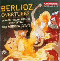 Hector Berlioz: Overtures - Bergen Philharmonic Orchestra; Andrew Davis (conductor)