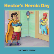 Hector's Heroic Day
