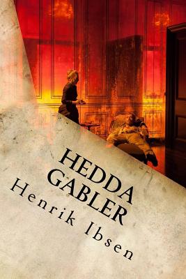 Hedda Gabler - Henrik Ibsen