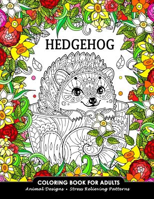 Hedgehog Coloring Book for Adults: Animal Adults Coloring Book - Balloon Publishing