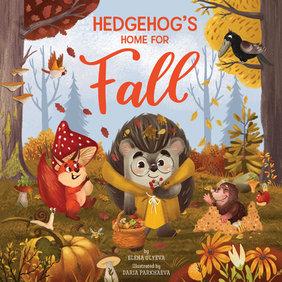 Hedgehog's Home for Fall - Clever Publishing, and Ulyeva, Elena