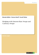 Hedging with Interest Rate Swaps and Currency Swaps