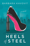 Heels of Steel: A Novel about the Queen of New York Construction