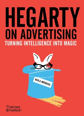 Hegarty on Advertising: Turning Intelligence into Magic - Hegarty, John