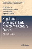 Hegel and Schelling in Early Nineteenth-Century France: Volume 2 - Studies