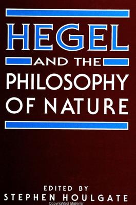 Hegel and the Philosophy of Nature - Houlgate, Stephen (Editor)