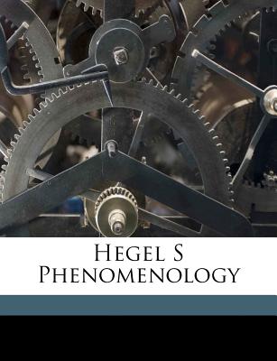 Hegel S Phenomenology - Loewenberg, J