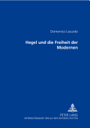 Hegel Und Die Freiheit Der Modernen