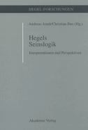 Hegels Seinslogik: Interpretationen Und Perspektiven