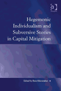 Hegemonic Individualism and Subversive Stories in Capital Mitigation