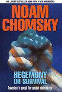 Hegemony or Survival: America's quest for global dominance - Chomsky, Noam
