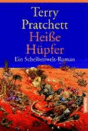 Hei?e H?pfer. Ein Scheibenwelt-Roman