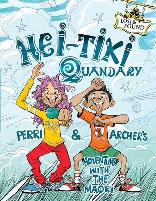 Hei-Tiki Quandary: Perri & Archer's Adventure with the Maori - King, Madeline