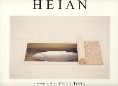 Heian: Compositions by Seiju Toda - Goldberg, Vicki, and Toda, Seiju