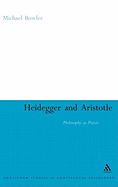 Heidegger and Aristotle: Philosophy as PRAXIS