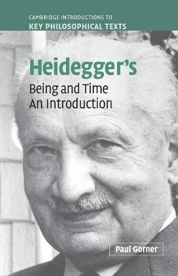 Heidegger's Being and Time: An Introduction - Gorner, Paul