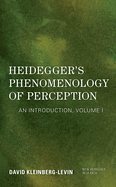 Heidegger's Phenomenology of Perception: An Introduction