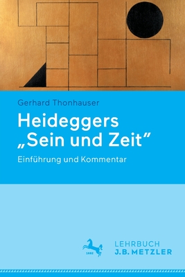 Heideggers "Sein und Zeit": Einfuhrung und Kommentar - Thonhauser, Gerhard