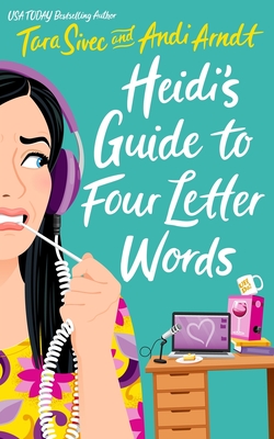 Heidi's Guide to Four Letter Words - Arndt, Andi, and Sivec, Tara