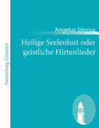 Heilige Seelenlust oder geistliche Hirtenlieder